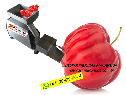 POLPA DE ACEROLA, MÁQUINAS DESPOLPADORAS INDUSTRIAIS MACANUDA